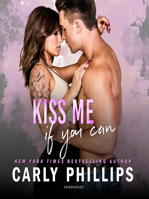 Title details for Kiss Me If You Can by Carly Phillips - Available